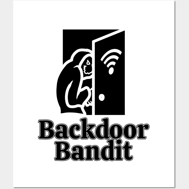 Backdoor Bandit: A Hacker/Red Team Design (Black w/ Text) Wall Art by McNerdic